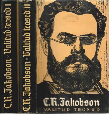 Valitud teosed I-II - Carl Robert Jakobson Valitud teosed I-II - Carl Robert Jakobson