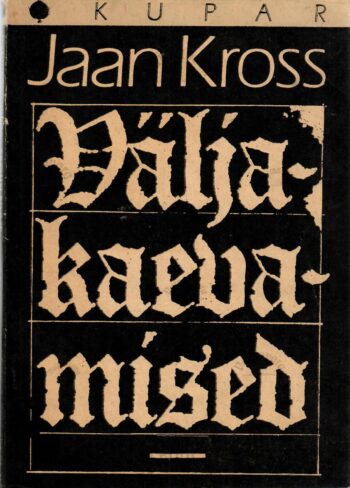 Väljakaevamised - Jaan Kross