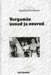 Vargamäe vanad ja noored - Andrus Kivirähk Vargamäe vanad ja noored - Andrus Kivirähk
