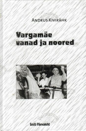 Vargamäe vanad ja noored - Andrus Kivirähk