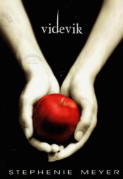Videvik. Videviku saaga I raamat - Stephenie Meyer, 2016 Videvik. Videviku saaga I raamat - Stephenie Meyer, 2016