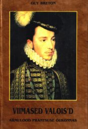 Viimased Valois'd - Guy Breton Viimased Valois'd - Guy Breton
