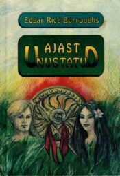 Ajast unustatud - Edgar Rice Burroughs