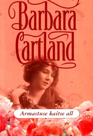 Armastuse kaitse all - Barbara Cartland