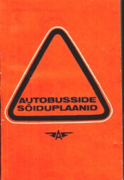 Autobusside sõiduplaanid Eesti NSV maaliinidel Autobusside sõiduplaanid Eesti NSV maaliinidel