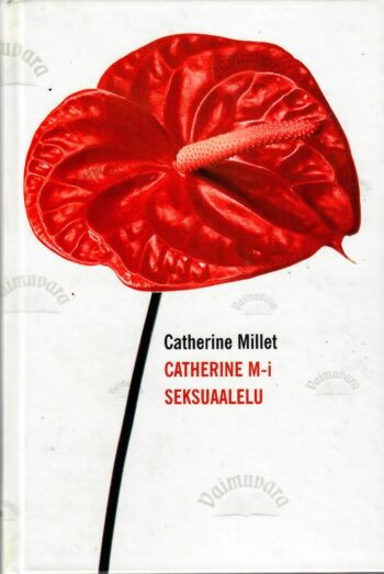 Catherine M-i seksuaalelu - Catherine Millet Catherine M-i seksuaalelu - Catherine Millet