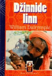 Džinnide linn - William Dalrymple Džinnide linn - William Dalrymple