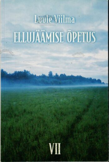 Ellujäämise õpetus VII - Luule Viilma Ellujäämise õpetus VII - Luule Viilma