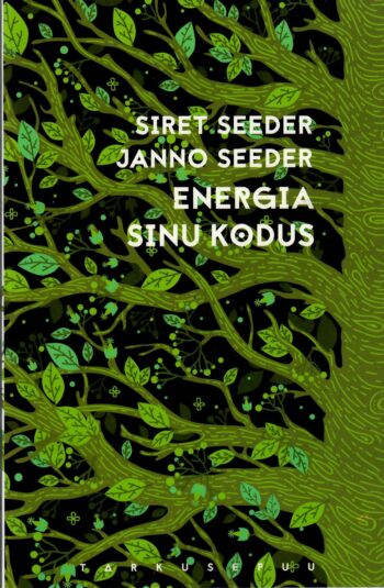 Energia sinu kodus - Janno Seeder ja Siret Seeder Energia sinu kodus - Janno Seeder ja Siret Seeder