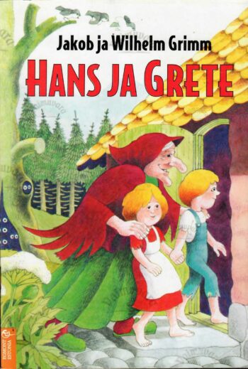 Hans ja Greta vennad Grimm Hans ja Grete - Jakob ja Wilhelm Grimm