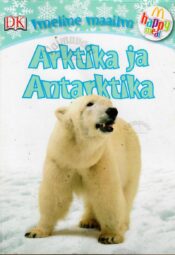 Imeline maailm. Arktika ja Antarktika Imeline maailm. Arktika ja Antarktika