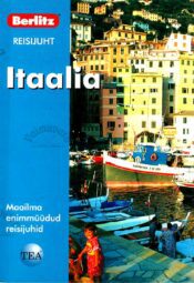 Itaalia. Berlitzi reisijuht - Jack Altman, Patricia Schultz, Adele Evans