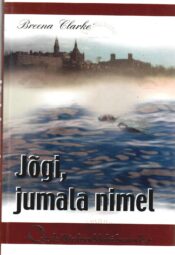 Jõgi, jumala nimel - Breena Clarke