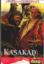 Kasakad - Leo Tolstoi Kasakad - Leo Tolstoi