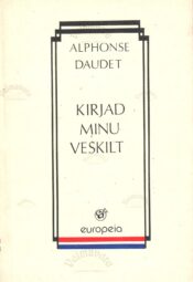 Kirjad minu veskilt - Alphonse Daudet