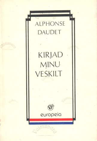 Kirjad minu veskilt - Alphonse Daudet