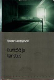 Kuritöö ja karistus. Eesti Päevalehe romaaniklassika - Fjodor Dostojevski