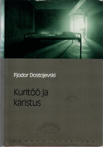 Kuritöö ja karistus. Eesti Päevalehe romaaniklassika - Fjodor Dostojevski