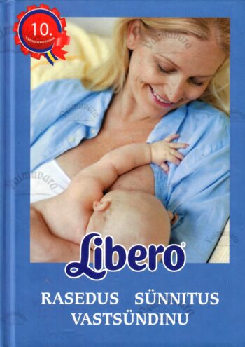 Libero. Rasedus, sünnitus, vastsündinu - Kristiina Uriko, Ervin Saik, Pille Saik, Ülle Lember, 2014