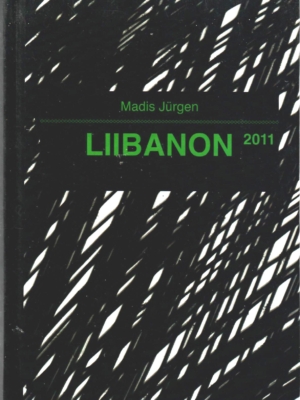 Liibanon 2011 – Madis Jürgen, 2012
