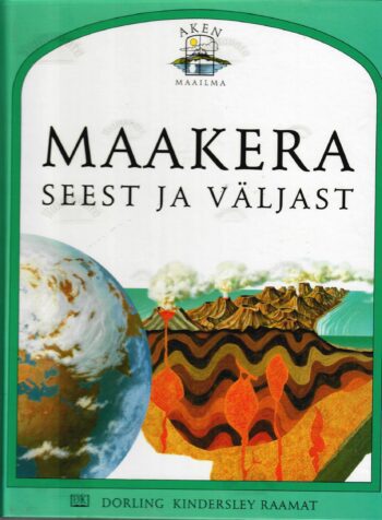 Maakera seest ja väljast - Steve Parker