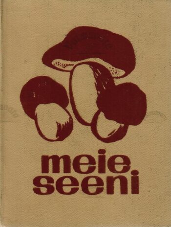 Meie seeni - Kuulo Kalamees Meie seeni - Kuulo Kalamees
