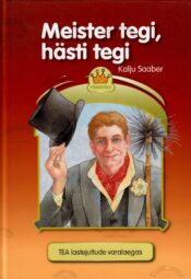 Meister tegi, hästi tegi - Kalju Saaber