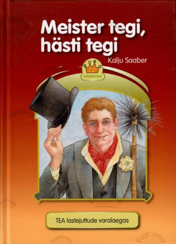 Meister tegi, hästi tegi - Kalju Saaber Meister tegi, hästi tegi - Kalju Saaber