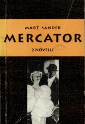 Mercator. 2 novelli - Mart Sander