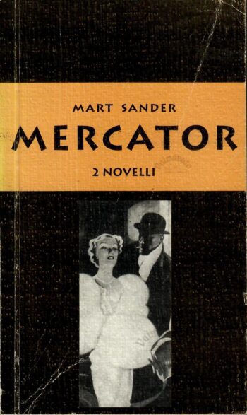 Mercator. 2 novelli - Mart Sander Mercator. 2 novelli - Mart Sander