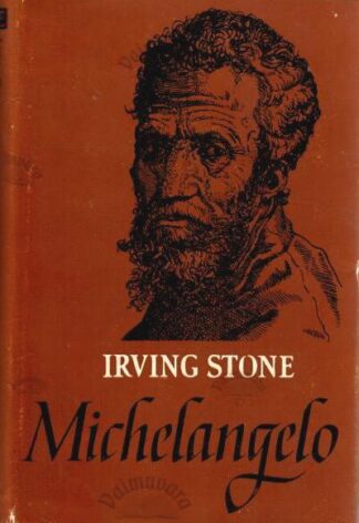 Michelangelo. Agoonia ja ekstaas - Irving Stone, 1967