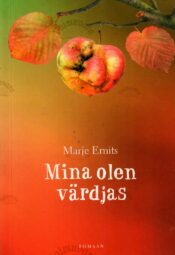 Mina olen värdjas - Marje Ernits Mina olen värdjas - Marje Ernits