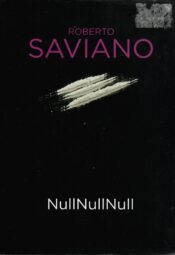 NullNullNull. Kuidas kokaiin maailma valitseb - Roberto Saviano NullNullNull. Kuidas kokaiin maailma valitseb - Roberto Saviano