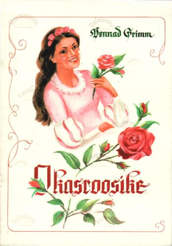 Okasroosike - Jakob Grimm Wilhelm Grimm Okasroosike - Jakob Grimm Wilhelm Grimm