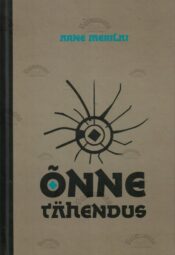 Õnne tähendus - Arne Merilai Õnne tähendus - Arne Merilai