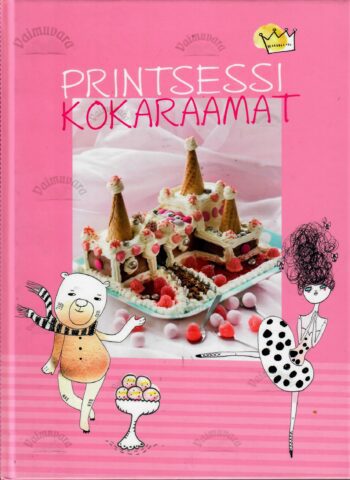 Printsessi kokaraamat - Tiina Kruus, Ellen Paljak