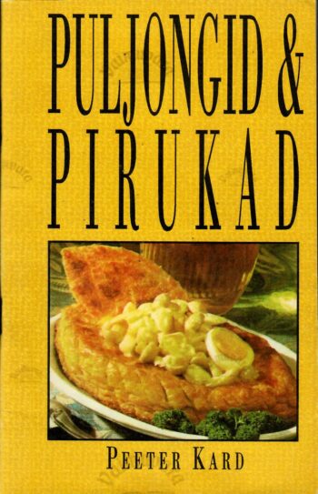 Puljongid & pirukad - Peeter Kard