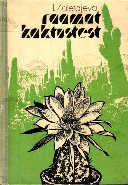 Raamat kaktustest - Irina Zaletajeva