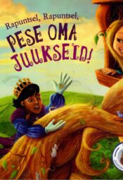 Rapuntsel, Rapuntsel, pese oma juukseid!