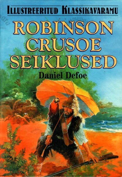 Robinson Crusoe seiklused. Illustreeritud klassikavaramu - Daniel Defoe