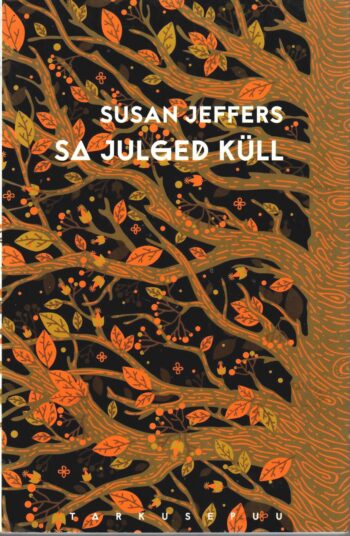 Sa julged küll - Susan Jeffers Sa julged küll - Susan Jeffers