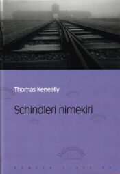 Schindleri nimekiri. Eesti Päevalehe romaaniklassika - Thomas Keneally Schindleri nimekiri. Eesti Päevalehe romaaniklassika - Thomas Keneally