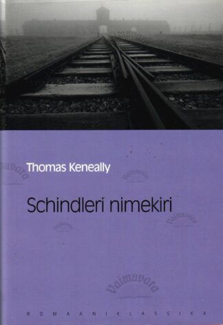 Schindleri nimekiri. Eesti Päevalehe romaaniklassika - Thomas Keneally
