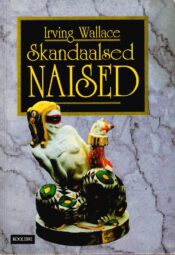 Skandaalsed naised - Irving Wallace Skandaalsed naised - Irving Wallace