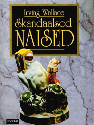 Skandaalsed naised – Irving Wallace
