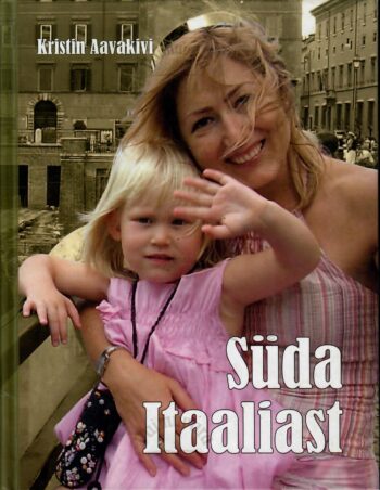 Süda Itaaliast - Kristin Aavakivi
