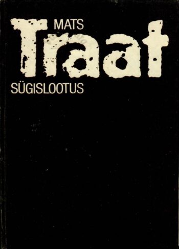 Sügislootus. Luulet 1975-1985 - Mats Traat Sügislootus. Luulet 1975-1985 - Mats Traat