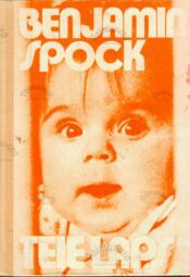 Teie laps - Benjamin Spock, 1995 Teie laps - Benjamin Spock, 1995