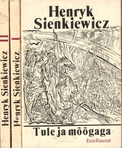 Tule ja mõõgaga I-II - Henryk Sienkiewicz