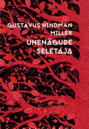 Unenägude seletaja - Gustavus Hindman Miller Unenägude seletaja - Gustavus Hindman Miller
